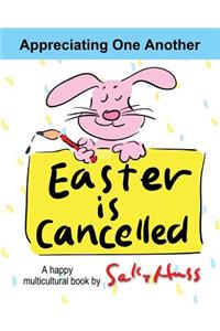 Easter Is Cancelled!
