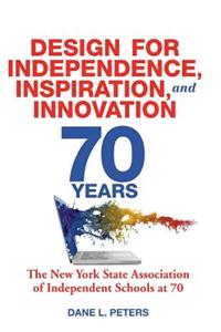 Design for Independence, Inspiration, and Innovation