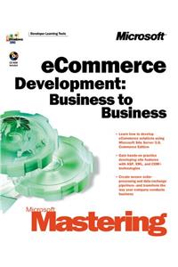 Microsoft  Mastering: E-Commerce Development: Business to Business (Pro-Mastering)