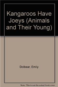 Kangaroos Have Joeys