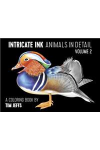 Intricate Ink Animals in Detail Vol. 2 a Coloring Book by Tim Jeffs