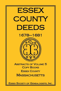 Essex County Deeds, 1678-1681, Abstracts of Volume 5, Copy Books, Essex County, Massachusetts