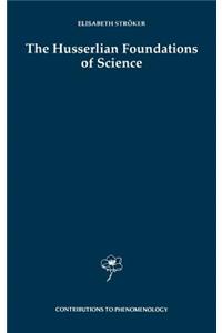 Husserlian Foundations of Science