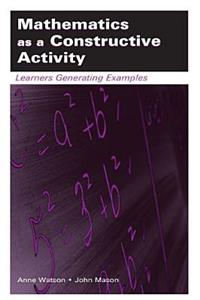 Mathematics as a Constructive Activity