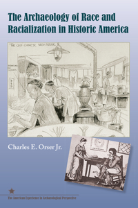 Archaeology of Race and Racialization in Historic America