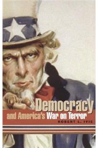 Democracy and America's War on Terror