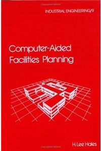 Computer-Aided Facilities Planning