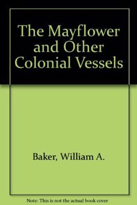 THE MAYFLOWER AND OTHER COLONIAL VESSELS