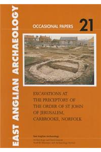 Excavations at the Preceptory of the Order of St John of Jerusalem, Carbrooke, Norfolk