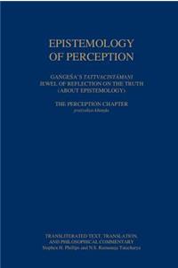 Epistemology of Perception: Gangesa's Tattvacintamani