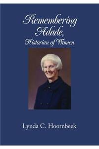 Remembering Adade, Historian of Women