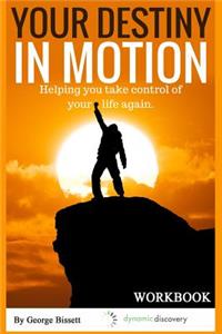 Your Destiny In Motion Workbook