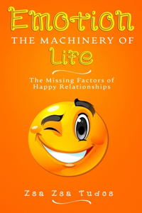 EMOTION the Machinery of Life