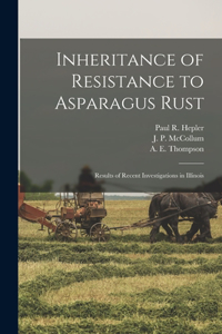 Inheritance of Resistance to Asparagus Rust