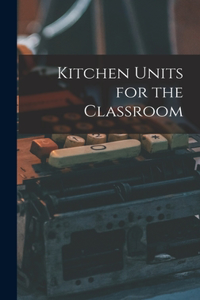 Kitchen Units for the Classroom