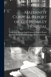 Maternity Clinical Report of the Bromley Hospital