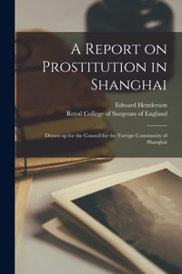 A Report on Prostitution in Shanghai