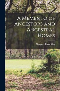 Memento of Ancestors and Ancestral Homes