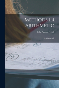 Methods In Arithmetic