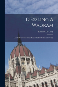 D'Essling À Wagram