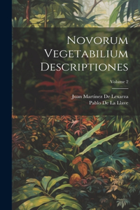 Novorum Vegetabilium Descriptiones; Volume 2