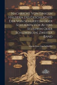 Nachricht von einigen häusern des Geschlechts der von Schlieffen oder Schlieben vor Alters Schliwin oder Schliwingen, Zweiter Band