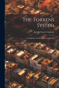 Torrens System; its Simplicity, Serviceability and Success