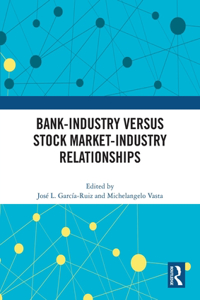 Bank-Industry Versus Stock Market-Industry Relationships