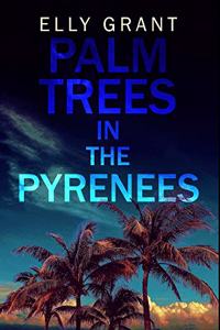 Palm Trees In The Pyrenees
