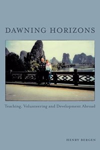 Dawning Horizons: Teaching, Volunteering and Development Abroad