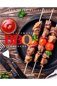 Ultimate BBQ cookbook: BBQ sauce recipe book