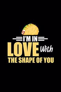 I'm in Love with the Shape of You