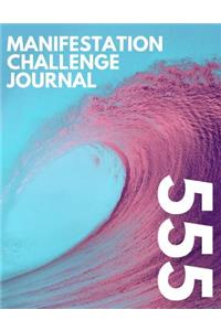 555 Manifestation Challenge Journal