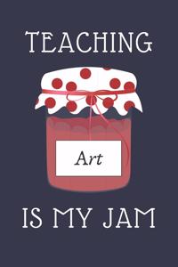 Teaching Art Is My Jam