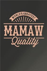 World's Greatest Mamaw Premium Quality