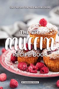 Big Muffin Recipe Book