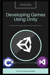 Developing Games Using Unity