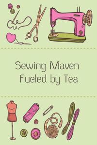 Sewing Maven Fueled by Tea