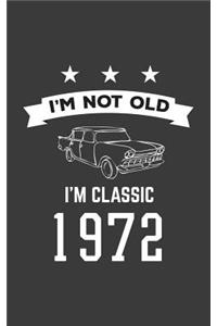 I'm Not Old I'm Classic 1972