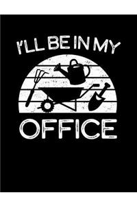 I'll Be In My Office