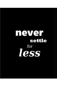 School Composition Book Motivational Saying Never Settle For Less