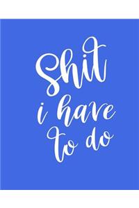 School Composition Book Funny Saying Shit I Have To Do