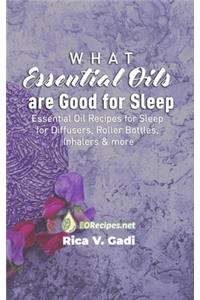 What Essential Oils are Good for Sleep