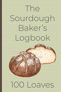 The Sourdough Baker's Logbook, 100 Loaves