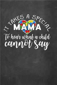 It Takes a Special Mama to Hear What a Child Cannot Say