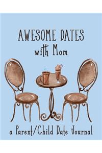 Awesome Dates With Mom: A Parent Child Date Journal for Logging Memories Cafe Table Blue