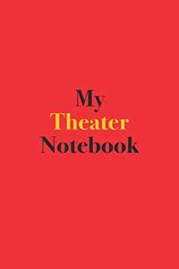 My Theater Notebook