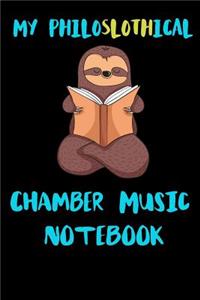 My Philoslothical Chamber Music Notebook