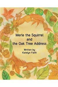 Merle the Squirrel and the Oak Tree Address