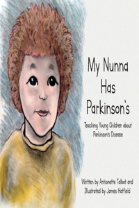 My Nunna Has Parkinson's